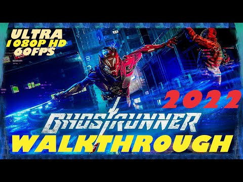 Ghostrunner [2022] – Walkthrough Longplay – Part 1 [PC] [Ultra] [1080p HD] [60Fps]