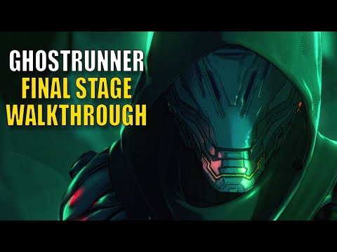 Ghostrunner – Final stage + boss + credits
