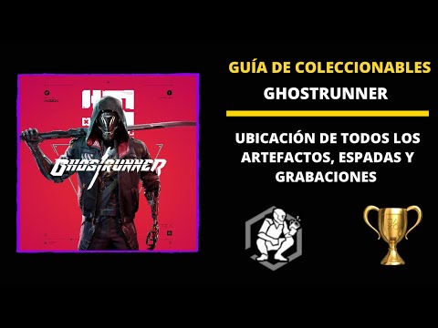 Ghostrunner | Guía de coleccionables | Artefactos, Espadas y Grabaciones