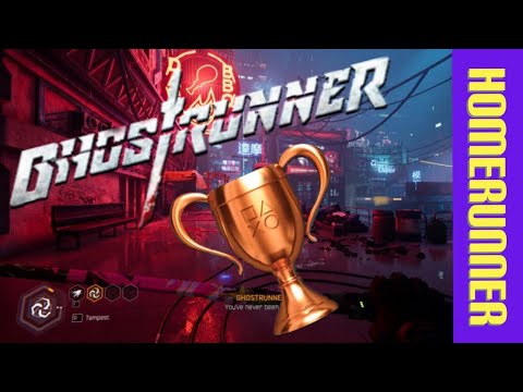 Ghostrunner | Homerunner | Trophy/Achievement Guide 🗡 🏆