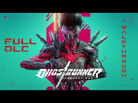 Ghostrunner: Project Hel Walkthrough: Full DLC (No Commentary)