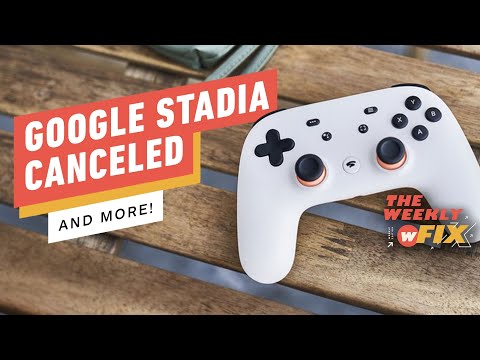 Google Stadia Canceled, Overwatch 2's Rocky Launch, & More! | IGN The Weekly Fix