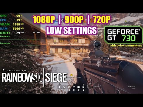 GT 730 | Rainbow 6 Siege – 1080p, 900p, 720p – Low