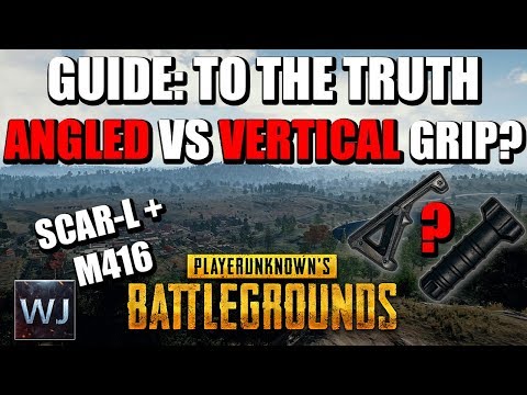 GUIDE: To the TRUTH – ANGLED VS VERTICAL Grip – PLAYERUNKNOWN's BATTLEGROUNDS (PUBG)