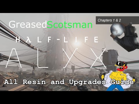 Half-Life Alyx – All Resin Pickups and Upgrades Guide – Chapters 1 & 2 (+30 Resin + 1 in Addendum)