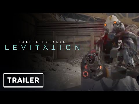 Half-Life Alyx: Levitation – Gameplay Trailer | PC Gaming Show 2022