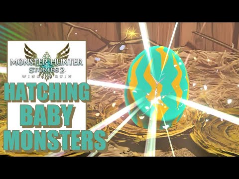 Hatching Cute Baby Monsters From Their Eggs – Monster Hunter Stories 2