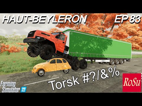 HAUT-BEYLERON – Torsk #?/&% – Episode 83 Farming Simulator 2022