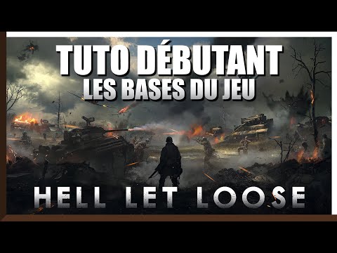 Hell let loose les bases du jeu tuto débutant