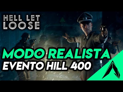 HELL LET LOOSE | SIMULACIÓN REALISTA HILL 400 – EVENTO