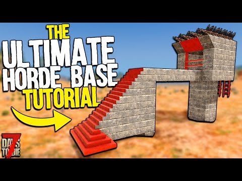 Here's How to Survive 7 Days to Die – The ULTIMATE HORDE BASE BUILDING TUTORIAL