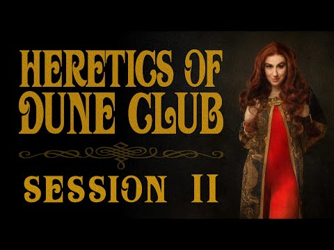 Heretics of Dune Club Session II