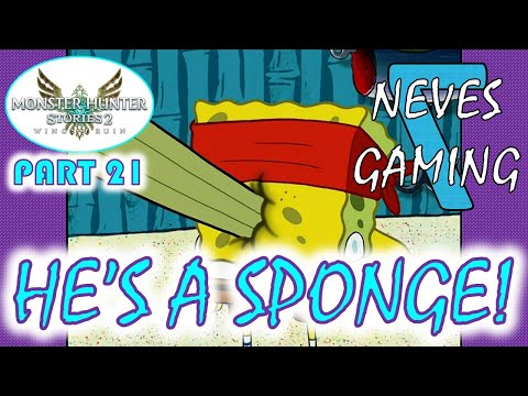 HE'S A SPONGE! | Monster Hunter Stories 2: Wings of Ruin | part 21