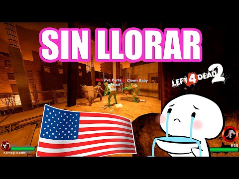 HICIMOS LLORAR A UNOS GRINGOS PIPIPIPI 😭😩🇺🇸 – HISTORIAS DE LEFT 4 DEAD 2