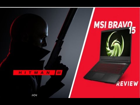 hitman 3 MSI BRAVO 15 GAMMING TEST PART 2 HITMAN 3 GAME PLAY