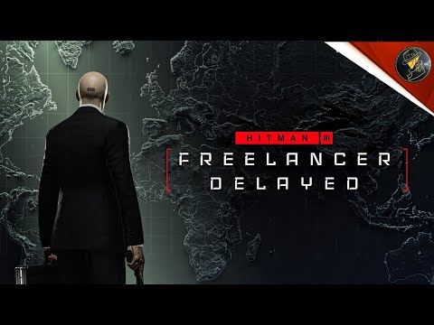 HITMAN 3 News | Freelancer Has Been Delayed!