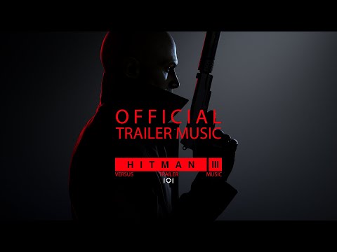 HITMAN 3 – Official Trailer Music (Extended) – Main Theme Song | Trailer Version