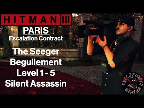 Hitman 3: Paris – Escalation Contract – The Seeger Beguilement Level 1-5 – Silent Assassin