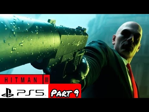 HITMAN 3: Three Headed Serpent – Gameplay Part 9 |PS5