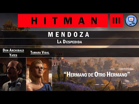 Hitman 3 Walkthrough Parte 354 – Mendoza: Hermano de Otro Hermano