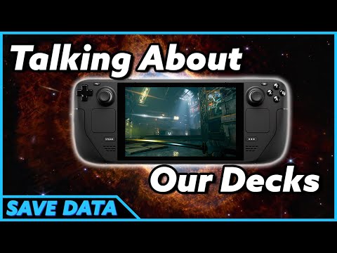 How Good Is The Steam Deck? | Save Data Cast Ep 41