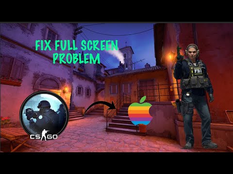 How to Fix Full screen problem in Counter strike global offensive(mac)
