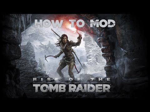 How To Mod Rise of the Tomb Raider (Save Editor)