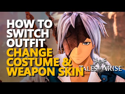 How to Switch outfit Tales of Arise (Change Skin)