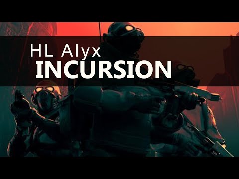 Incursion – Half-Life Alyx Custom Map – VR