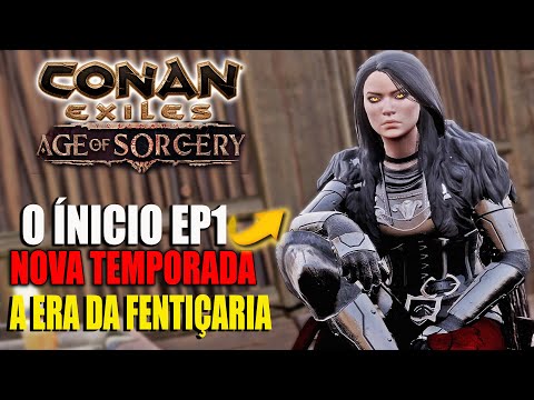 INICIANDO UMA NOVA AVENTURA – AGE OF SORCERY EP1 – CONAN EXILES  ATUALIZAÇÃO 3.0