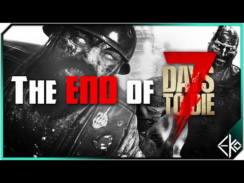 Is this the End of 7 Days to Die?