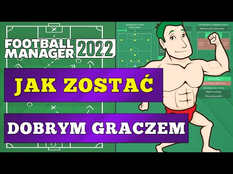 Jak zostać dobrym graczem w Football Managera? – Poradnik Football Manager 2022