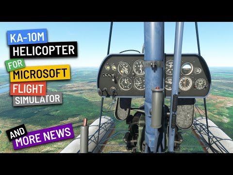 Ka-10M HELICOPTER for MICROSOFT FLIGHT SIMULATOR + more news – Weekly FlyBy