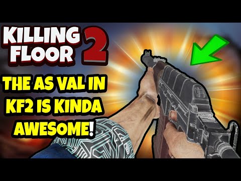 Killing Floor 2 | AS VAL IN KF2! – Which Weapons Would You Like To See?