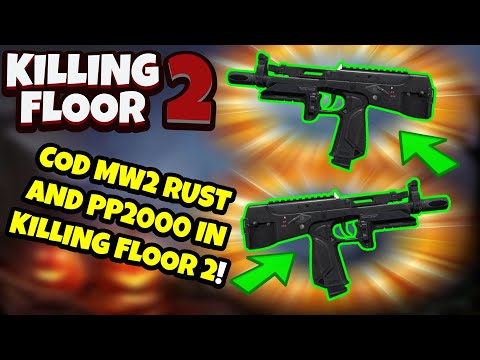 Killing Floor 2 | COD MW2 RUST ZOMBIES? – PP2000 Dual Wield In KF2!
