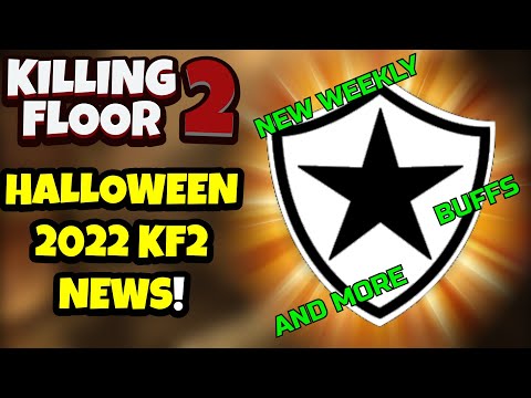 Killing Floor 2 | HALOWEEN 2022 UPDATE NEWS! – New Weekly Outbreak, Buffs And More!