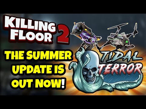 Killing Floor 2 | THE SUMMER UPDATE IS OFFICIALLY OUT! – One Of The Better Updates We've Seen!