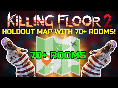 Killing Floor 2 | THIS HOLDOUT MAP HAS 70+ ROOMS! – Random Holdout Custom Map!