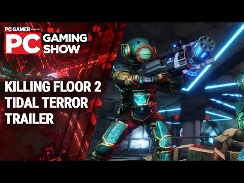 Killing Floor 2 – Tidal Terror reveal trailer (PC Gaming Show 2022)