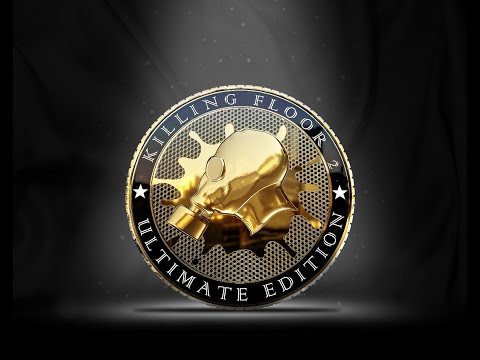 Killing Floor 2 Ultimate Edition. Nuevas actualización , Mapa, y Armas
