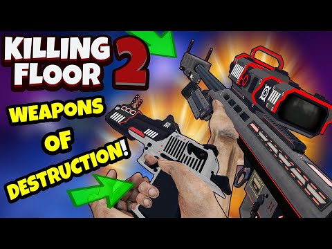 Killing Floor 2 | WEAPONS OF DESTRUCTION! – 4 New Awesome Custom Weapons!