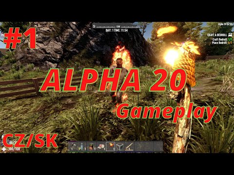 Konečně nový update !!! -7 Days to Die Alpha 20 CZ/SK Gameplay #1