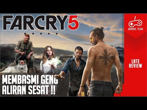 Late Review Far Cry 5 versinya si ANAKTUA