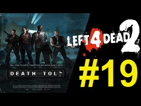 Left 4 Dead 2   Random #19 – Death Toll: Capitulo 1 al 5 / Que esto termine Porfavor (Termina mal)