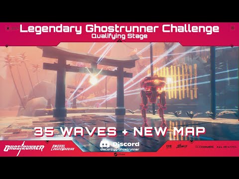 Legendary Ghostrunner Challenge Qualifier (20:22)