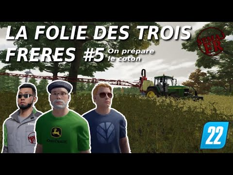 Let's play Farming Simulator 2022 La folie des 3 freres épisode 5