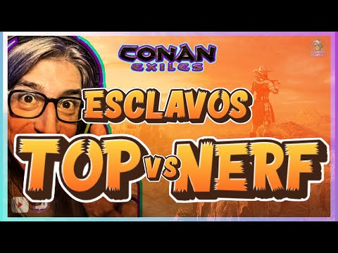 LOS MEJORES ESCLAVOS CONAN EXILES | UP. 3.0.2