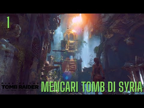 Mencari Tomb Dari Siberia – Syria – Rise of the Tomb Raider: 20 Year Celebration – Part 1 Indonesia
