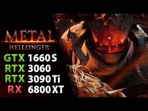 Metal Hellsinger : GTX 1660S, RTX 3060, RX 6800 XT, RTX 3090 Ti