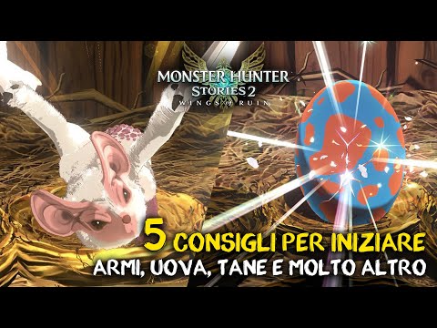 MH STORIES 2: 5 CONSIGLI PER INIZIARE AL MEGLIO – Funzionamento delle Armi e Raccolta di Uova Rare